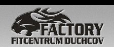 FACTORY Fitcentrum Duchcov - 